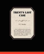 Trent's Last Case di E C Bentley edito da Book Jungle