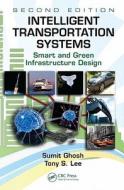 Intelligent Transportation Systems di Sumit (University of Texas Ghosh, Tony S. (Yahoo Lee edito da Taylor & Francis Inc