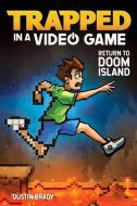 Trapped in a Video Game (Book 4) di Dustin Brady edito da Andrews McMeel Publishing