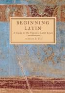 Beginning Latin di McKenna Ural edito da Lulu.com