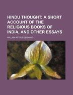 Hindu Thought di William Arthur Leonard edito da General Books Llc