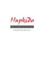 Hapkido: 2nd Degree Black Belt Requirements di Marc Tedeschi edito da Createspace