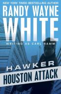 Houston Attack di Randy Wayne White edito da OPEN ROAD MEDIA MYSTERY & THRI