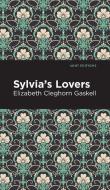 Sylvia's Lovers di Elizabeth Cleghorn Gaskell edito da MINT ED