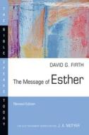The Message of Esther di David G. Firth edito da IVP ACADEMIC