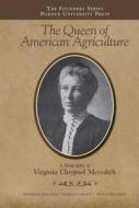 Queen of American Agriculture: A Biography of Virginia Claypool Meredith di Andrew G. Martin, Frederick Whitford edito da PURDUE UNIV PR