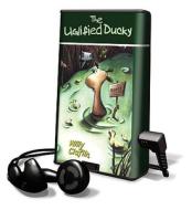 The Uglified Ducky [With Headphones] di Willy Claflin edito da Findaway World