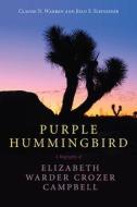 Warren, C:  Purple Hummingbird di Claude N. Warren edito da The University of Utah Press