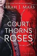 A Court of Thorns and Roses di Sarah J. Maas edito da BLOOMSBURY