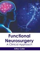 Functional Neurosurgery: A Clinical Approach edito da HAYLE MEDICAL