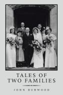 Tales of Two Families di John Burwood edito da AUTHORHOUSE UK