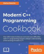 Modern C++ Programming Cookbook di Marius Bancila edito da PACKT PUB