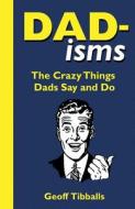 Dad-isms di Geoff Tibballs edito da Michael O'Mara Books Ltd