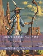 PATHFINDER di James Fenimore Cooper edito da INDEPENDENTLY PUBLISHED