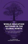 World Education Patterns In The Global North di C. C. Wolhuter edito da Emerald Publishing Limited