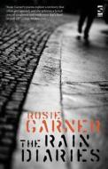 The Rain Diaries di Rosie Garner edito da Salt Publishing