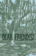 Dear Friend(s) di Jeffery Sugarman edito da Emma Press, The