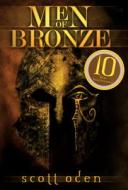 Men Of Bronze di Scott Oden edito da Medallion Press