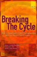Breaking the Cycle di George F. Blackall edito da American College of Physicians