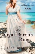 The Sugar Baron's Bride di LORRI DUDLEY edito da Lightning Source Uk Ltd