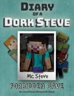 Diary Of A Minecraft Dork Steve di MC Steve edito da Leopard Books Llc