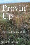 Provin' Up di Kevin D Howard edito da Yorkshire Publishing