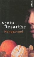Mangez-Moi di Agnes Desarthe edito da CONTEMPORARY FRENCH FICTION
