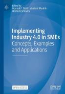 Implementing Industry 4.0 In SMEs edito da Springer Nature Switzerland AG