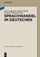 Sprachwandel im Deutschen di LUISE CZAJKOWSKI edito da Gruyter, Walter de GmbH