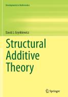 Structural Additive Theory di David J. Grynkiewicz edito da Springer International Publishing