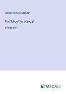 The School for Scandal di Richard Brinsley Sheridan edito da Megali Verlag