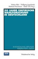 50 Jahre Empirische Wahlforschung in Deutschland edito da VS Verlag für Sozialwissenschaften