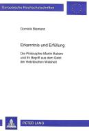 Erkenntnis und Erfüllung di Dominik Biemann edito da Lang, Peter GmbH