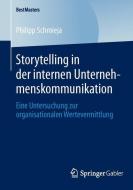 Storytelling in der internen Unternehmenskommunikation di Philipp Schmieja edito da Gabler, Betriebswirt.-Vlg