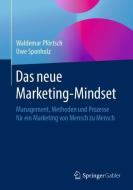 Das neue Marketing-Mindset di Waldemar Pförtsch, Uwe Sponholz edito da Springer-Verlag GmbH