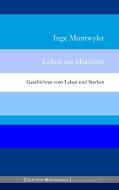 Leben am Horizont di Inge Muntwyler edito da Books on Demand