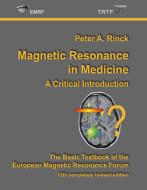 Magnetic Resonance in Medicine di Peter A. Rinck edito da Books on Demand