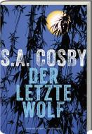 Der letzte Wolf di S. A. Cosby edito da Ars Vivendi