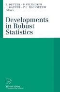 Developments in Robust Statistics di Bernard J. Champigneulle, R. Dutter, P. Filzmoser edito da Physica-Verlag HD