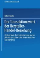 Der Transaktionswert der Hersteller-Handel-Beziehung di Ralph Tunder edito da Deutscher Universitätsverlag