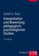 Interpretation und Bewertung pädagogisch-psychologischer Studien di Detlef Rost edito da Klinkhardt, Julius