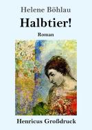 Halbtier! (Großdruck) di Helene Böhlau edito da Henricus