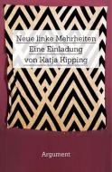 Neue linke Mehrheiten di Katja Kipping edito da Argument- Verlag GmbH