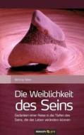 Die Weiblichkeit des Seins di Bettina Teker edito da novum publishing