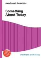 Something About Today edito da Book On Demand Ltd.