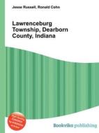 Lawrenceburg Township, Dearborn County, Indiana edito da Book On Demand Ltd.