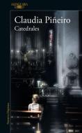 Catedrales / Cathedrals di Claudia Piñeiro edito da ALFAGUARA