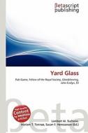 Yard Glass edito da Betascript Publishing