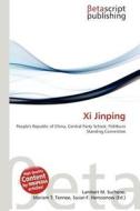 XI Jinping di Lambert M. Surhone, Miriam T. Timpledon, Susan F. Marseken edito da Betascript Publishing