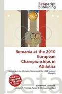 Romania at the 2010 European Championships in Athletics edito da Betascript Publishing